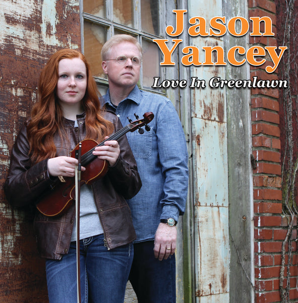 Jason Yancey: Love In Greenlawn CD